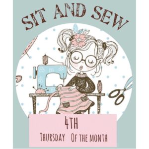 Sit & Sew - Thursdays (4th Thursday of the Month)